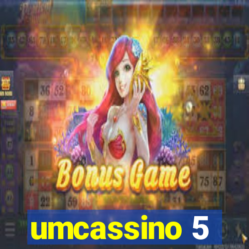 umcassino 5